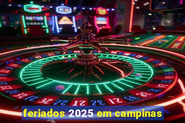 feriados 2025 em campinas